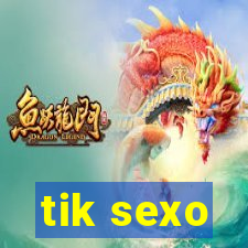 tik sexo
